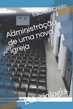 Administração de uma nova igreja