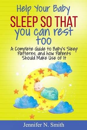 Help your Baby Sleep So That You Can Rest Too!
