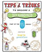 Tips and Tricks to Become a DIY Handykid