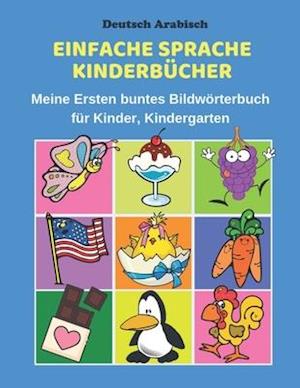 Deutsch Arabisch Einfache Sprache Kinderbücher Meine Ersten buntes Bildwörterbuch für Kinder, Kindergarten