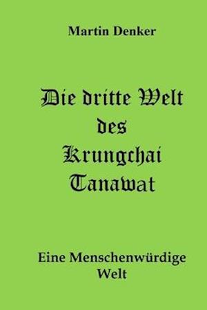 Die dritte Welt des Krungchai Tanawat