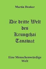 Die dritte Welt des Krungchai Tanawat