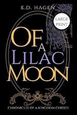 Of a Lilac Moon Large Print Edition