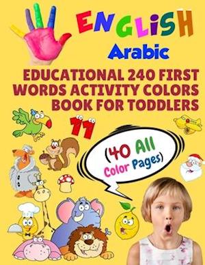 English Arabic Educational 240 First Words Activity Colors Book for Toddlers (40 All Color Pages)