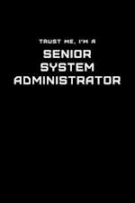 Trust Me, I'm a Senior System Administrator