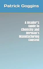 A Reader's Guide to Chomsky and Herman's Manufacturing Consent