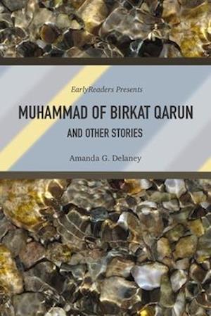 Muhammad of Birkat Qarun and Other Stories