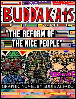 The Reform of the Nice People: The BuddaKats