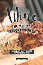 Wine the Magical Flavor Enhancer