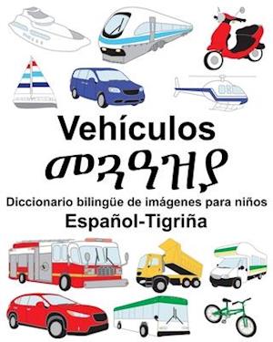 Español-Tigriña Vehículos/&#4632;&#4883;&#4819;&#4829;&#4843; Diccionario bilingüe de imágenes para niños