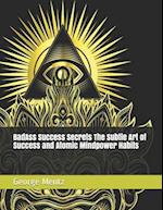 BadAss Success Secrets The Subtle Art of Success and Atomic Mindpower Habits