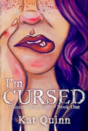 I'm Cursed: Disaster Zone Jones Book One