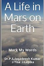 A Life in Mars on Earth