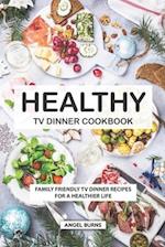 Healthy TV Dinner Cookbook