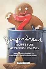 Gingerbread Recipes for the Perfect Holiday