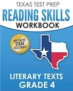 TEXAS TEST PREP Reading Skills Workbook Literary Texts Grade 4: Preparation for the STAAR Reading Tests 