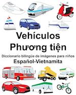 Español-Vietnamita Vehículos/Ph&#432;&#417;ng ti&#7879;n Diccionario bilingüe de imágenes para niños