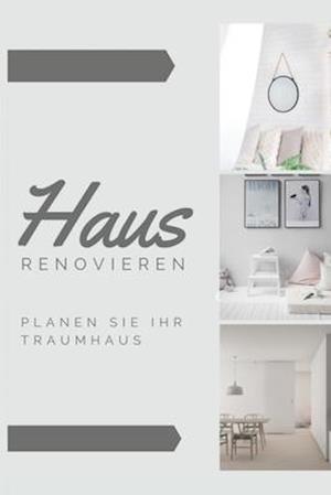 Haus renovieren Planen Sie Ihr Traumhaus