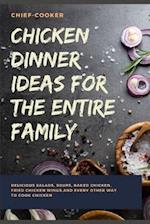 Chicken Dinner Ideas for the Entire Family
