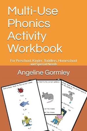 Multi-Use Phonics Activity Workbook: For Preschool, Kinder, Toddlers, Homeschool and Special Needs