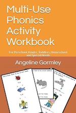 Multi-Use Phonics Activity Workbook: For Preschool, Kinder, Toddlers, Homeschool and Special Needs 