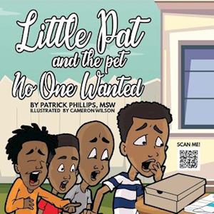 Little Pat & The Pet No One Wanted