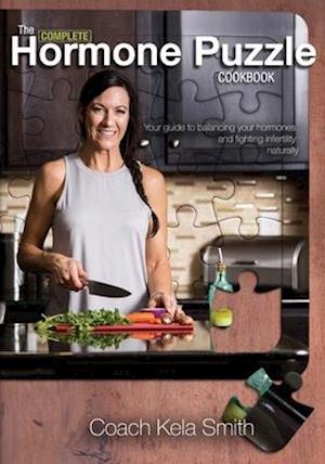 The Complete Hormone Puzzle Cookbook