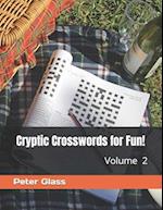 Cryptic Crosswords for Fun, Volume 2!