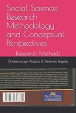 Social Science Research Methodology and Conceptual Perspectives