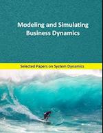 Modeling and Simulating Business Dynamics