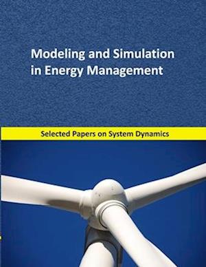 Modeling and Simulation in Energy Management