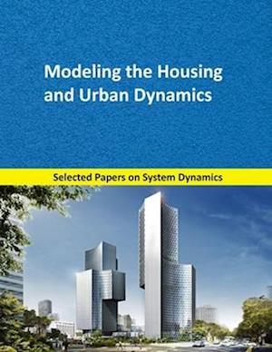 Modeling the Housing and Urban Dynamics