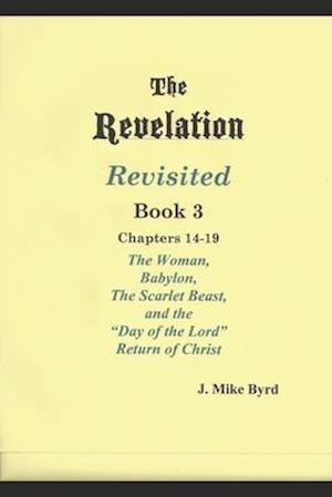 The Revelation Revisited Book III