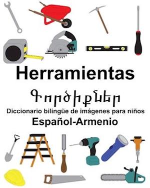 Español-Armenio Herramientas/&#1331;&#1400;&#1408;&#1390;&#1387;&#1412;&#1398;&#1381;&#1408; Diccionario bilingüe de imágenes para niños