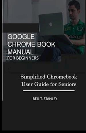 Google Chrome Book Manual for Beginners