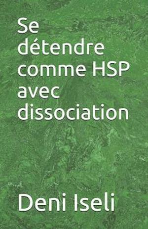 Se détendre comme HSP avec dissociation