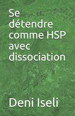 Se détendre comme HSP avec dissociation