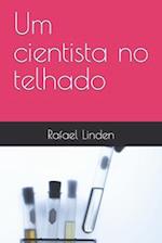 Um cientista no telhado