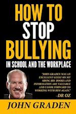 How to Stop Bullying in School and the Workplace