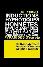 Inductions Hypnotiques Honnêtes Impliquant Des Mystères Au Sujet Des Bâtisseurs Des Pyramides D'Égypte