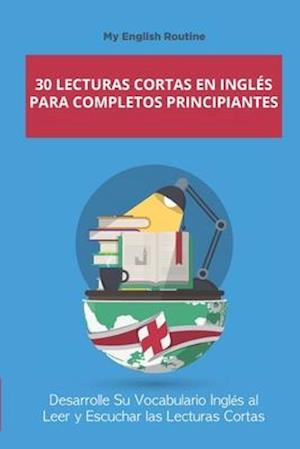 30 Lecturas Cortas en inglés para Completos Principiantes