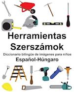 Español-Húngaro Herramientas/Szerszámok Diccionario bilingüe de imágenes para niños