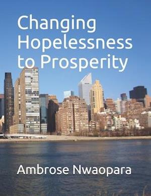 Changing Hopelessness to Prosperity