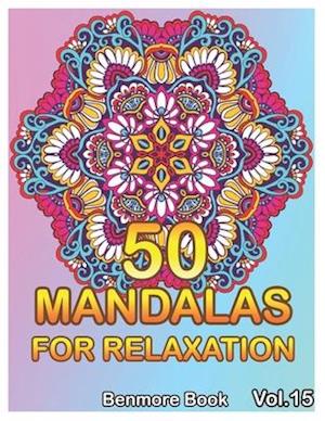 50 Mandalas For Relaxation: Big Mandala Coloring Book for Adults 50 Images Stress Management Coloring Book For Relaxation, Meditation, Happiness and R