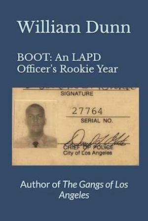 BOOT: An LAPD Officer's Rookie Year