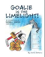 Goalie in the Limelight!: A Collection of Small Saves Cartoons! 