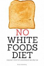 No White Foods Diet