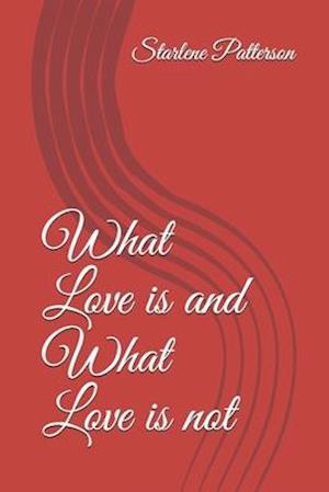 What Love is and What Love is not