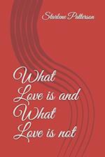 What Love is and What Love is not