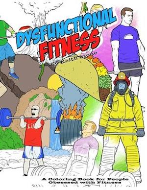 The Dysfunctional Fitness Coloring Book